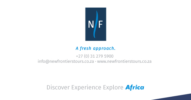 New Frontiers Tours - +27 (0) 31 279 5900 info@newfrontierstours.co.za www.newfrontierstours.co.za